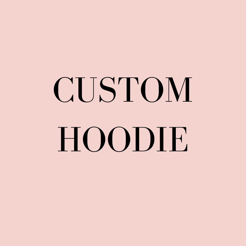 custom hoodie – Meghan Ashley Designs
